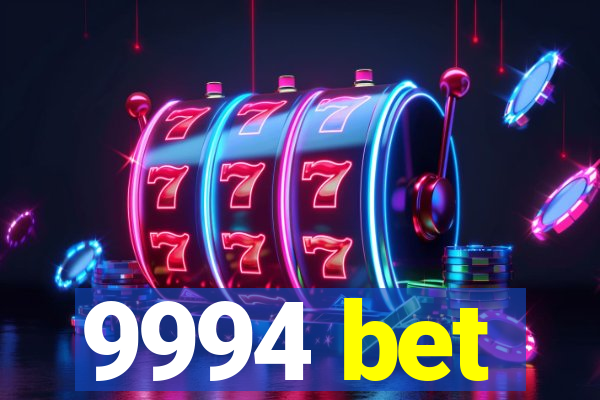 9994 bet